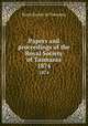 Papers and proceedings of the Royal Society of Tasmania. 1874, Royal Society of Tasmania 
