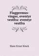 Flaggermus-vinger, eventyr vestfra: eventyr vestfra, Hans Ernst Kinck 