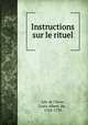Instructions sur le rituel, Joly de Choin, Louis Albert, Bp., 1702-1759 