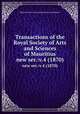 Transactions of the Royal Society of Arts and Sciences of Mauritius. new ser.:v.4 (1870), Royal Society of Arts and Sciences of Mauritius 