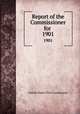 Report of the Commissioner for .. 1901, 