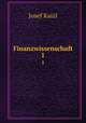 Finanzwissenschaft.. 1, Josef Kaizl 