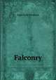 Falconry, Gage Earle Freeman 
