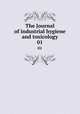 The Journal of industrial hygiene and toxicology. 01, American Association of Industrial Physicians and Surgeons,American Industrial Hygiene Association,Harvard University. School of Public Health 