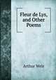 Fleur de Lys, and Other Poems, Arthur Weir 