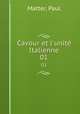 Cavour et l`unit Italienne. 01, Paul Matter 