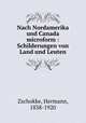 Nach Nordamerika und Canada microform : Schilderungen von Land und Leuten, Zschokke, Hermann, 1838-1920 