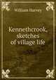 Kennethcrook, sketches of village life, William Harvey 