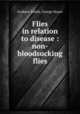 Flies in relation to disease : non-bloodsucking flies, Graham-Smith, George Stuart 