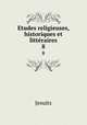 Etudes religieuses, historiques et littraires. 8, Jesuits 