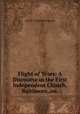 Flight of Years: A Discourse in the First Independent Church, Baltimore, on ., George Washington Burnap 
