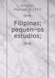 Filipinas; pequen?os estudios;, Manuel Sastro?n 