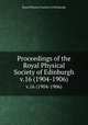 Proceedings of the Royal Physical Society of Edinburgh. v.16 (1904-1906), Royal Physical Society of Edinburgh 