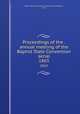 Proceedings of the . annual meeting of the Baptist State Convention serial. 1863, Baptist State Convention of North Carolina,Pasteur, John I 