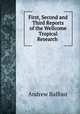 First, Second and Third Reports of the Wellcome Tropical Research ., Andrew Balfour 