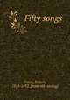 Fifty songs, Franz, Robert, 1815-1892. [from old catalog] 
