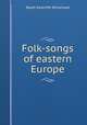 Folk-songs of eastern Europe, Ralph Radcliffe Whitehead 