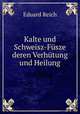 Kalte und Schweisz-Fusze deren Verhutung und Heilung, Eduard Reich 