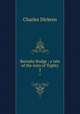 Barnaby Rudge ; a tale of the riots of `Eighty. 2, Чарльз Диккенс 