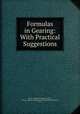 Formulas in Gearing: With Practical Suggestions, Brown & Sharpe Manufacturing Co, Brown & Sharpe Manufacturing Company (Providence, R .I.) 
