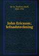 John Ericsson; lefnadsteckning, Teofron Adolf Sa?ve 