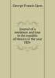 Journal of a residence and tour in the republic of Mexico in the year 1826 ., George Francis Lyon 