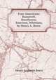 Four Americans: Roosevelt, Hawthorne, Emerson, Whitman, by Henry A. Beers, Henry A. Beers 