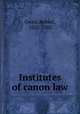 Institutes of canon law, Owen, Robert, 1820-1902 