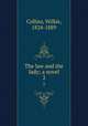 The law and the lady; a novel. 2, Collins, Wilkie, 1824-1889 