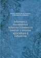 Informes y documentos relativos a comercio interior y exterior agricultura e industrias, Mexico. Secretaria de Fomento 
