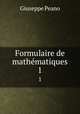 Formulaire de mathmatiques. 1, Giuseppe Peano 