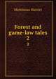 Forest and game-law tales. 2, Martineau Harriet 