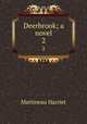 Deerbrook; a novel. 2, Martineau Harriet 
