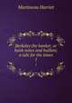 Berkeley the banker, or bank notes and bullion; a tale for the times. 1, Martineau Harriet 