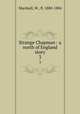 Strange Chapman : a north of England story. 3, Marshall, W., fl. 1880-1884 