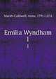 Emilia Wyndham. 1, Marsh-Caldwell, Anne, 1791-1874 