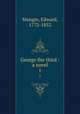 George the third : a novel. 1, Mangin, Edward, 1772-1852 
