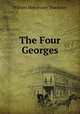 The Four Georges, William Makepeace Thackeray 