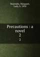 Precautions : a novel. 2, Majendie, Margaret, Lady, b. 1850 