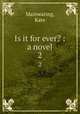 Is it for ever? : a novel. 2, Mainwaring, Kate 