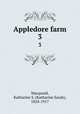 Appledore farm. 3, Macquoid, Katharine S. (Katharine Sarah), 1824-1917 