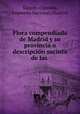 Flora compendiada de Madrid y su provincia o descripcion sucinta de las ., Vicente Cutanda, Imprenta Nacional (Madrid) 