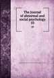The Journal of abnormal and social psychology. 10, American Psychological Association,American Psychopathological Association 