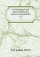 Forschungen auf dem Gebiete der neueren Geschichte. 1-2, Karl August Muller 
