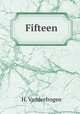 Fifteen, H. Vanderfrogen 