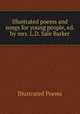 Illustrated poems and songs for young people, ed. by mrs. L.D. Sale Barker, Illustrated Poems 