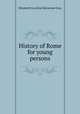 History of Rome for young persons, Elizabeth Caroline Johnstone Gray 