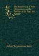 The homilies of S. John Chrysostom on the Epistles of St. Paul the Apostle ., John Chrysostom Saint 