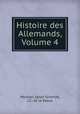 Histoire des Allemands, Volume 4, Michael Ignaz Schmidt, J.C. de la Veaux 