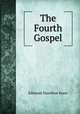 The Fourth Gospel, Edmund Hamilton Sears 
